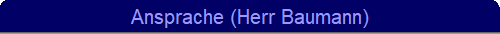 Ansprache (Herr Baumann)