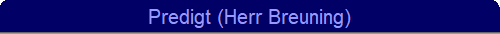 Predigt (Herr Breuning)